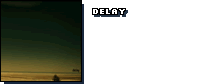 Delay